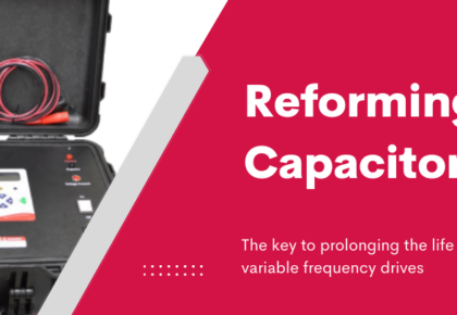 Capacitor Reforming: The Key to Prolonging a Drives’ Life