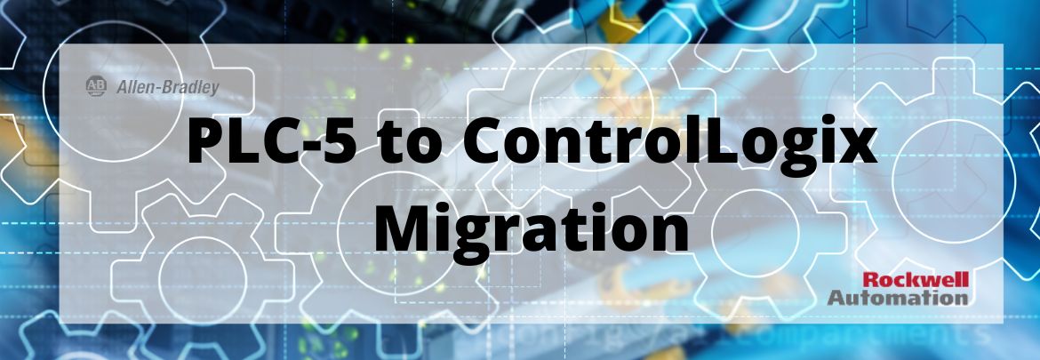 Allen-Bradley PLC-5®to ControlLogix Migration